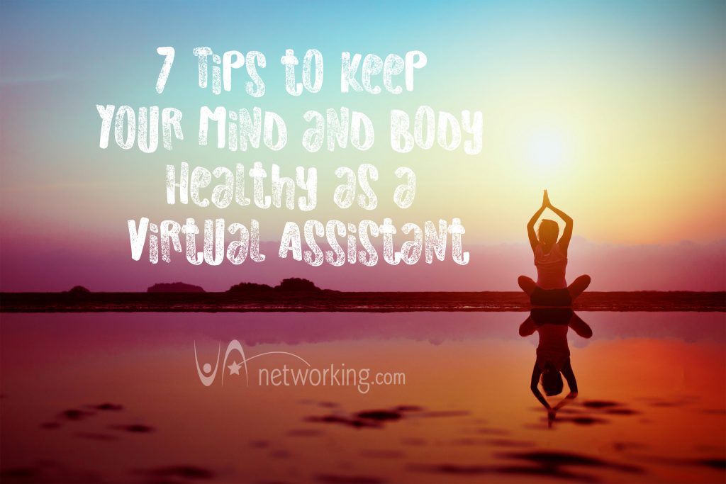 7 Tips to Keep Your Mind and Body Healthy as a Virtual Assistant ...